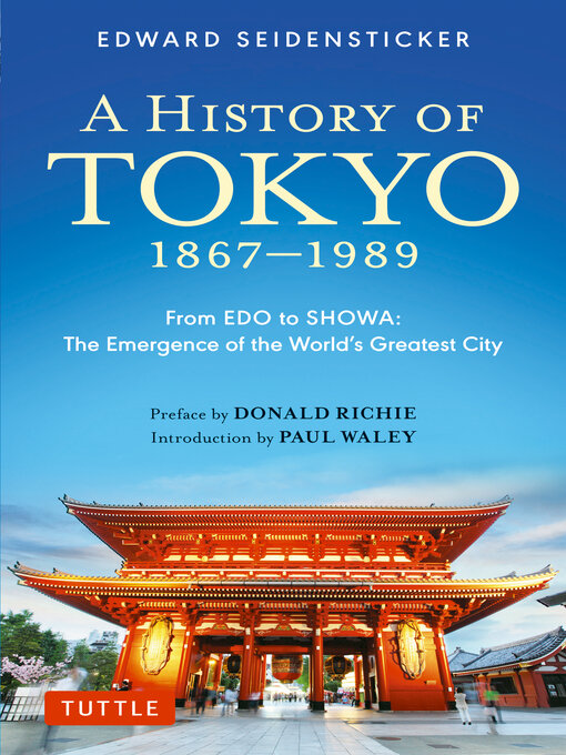 Title details for History of Tokyo 1867-1989 by Edward Seidensticker - Available